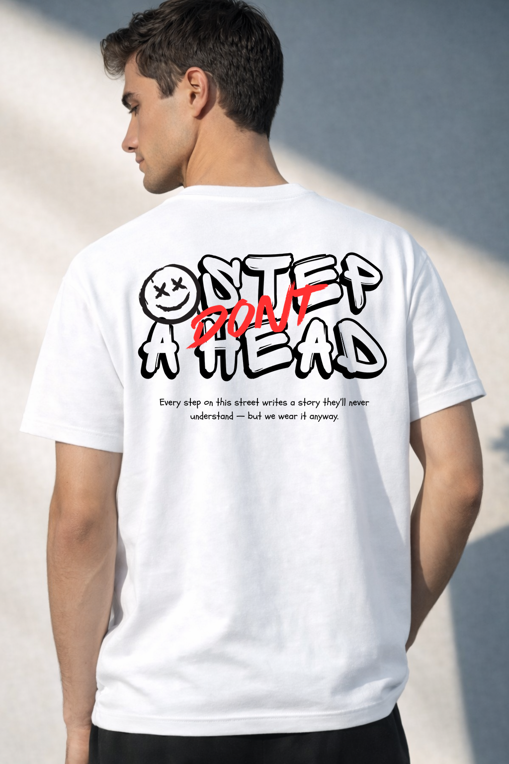 Don’t Step Ahead T-Shirt