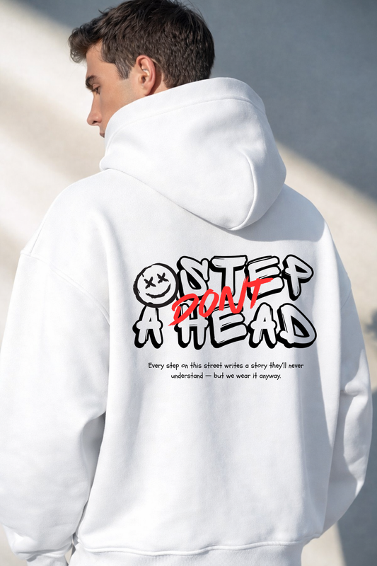 Don’t Step Ahead  Hoodie